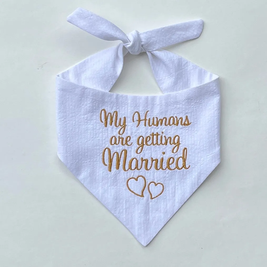 My (Our) Humans are Getting Married, Custom Wedding Dog Bandana