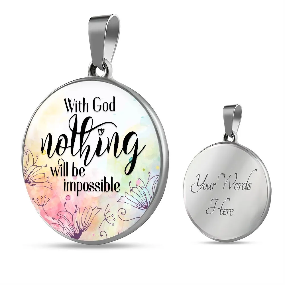 With God Nothing will be Impossible Christian Round Pendant Necklace (Optional Engraving)